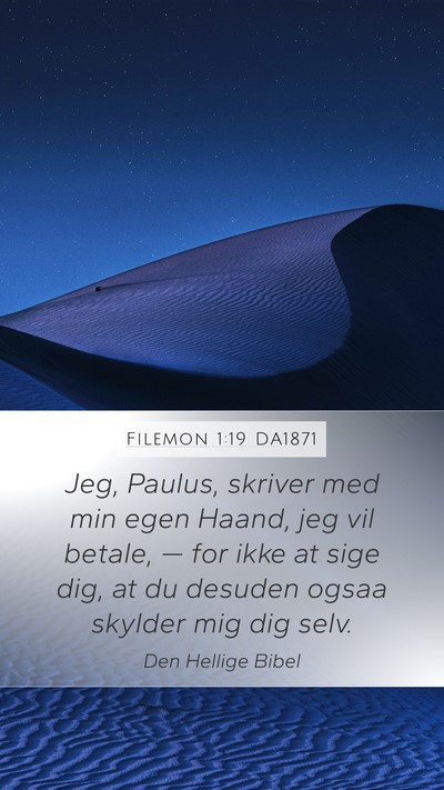Filemon 1:19 DA1871 Mobile Phone Wallpaper - Jeg, Paulus, skriver med min egen Haand, jeg vil - Mobile Bible Verse Wallpaper