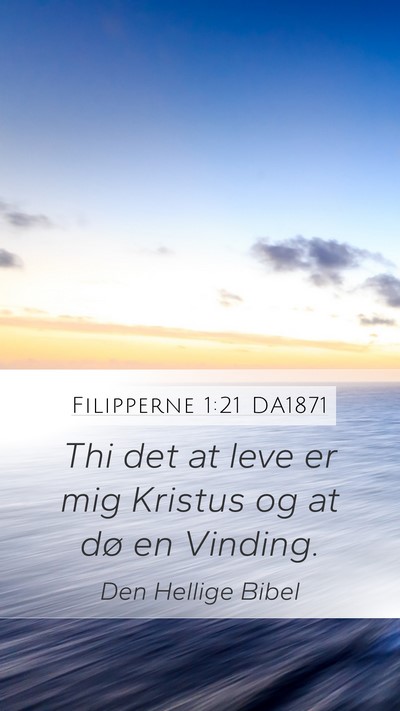 Filipperne 1:21 DA1871 Bible Verse Image