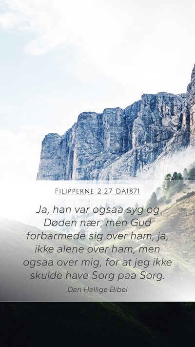 Filipperne 2:27 DA1871 Bible Verse Image
