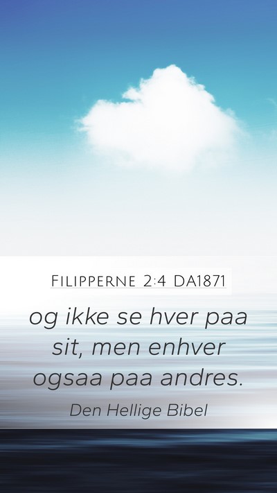 Filipperne 2:4 DA1871 Bible Verse Image