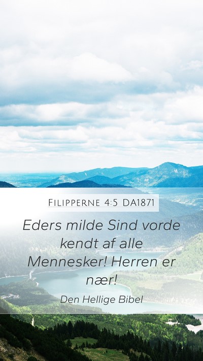 Filipperne 4:5 DA1871 Bible Verse Image