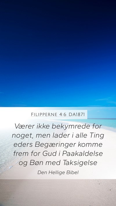 Filipperne 4:6 DA1871 Bible Verse Image