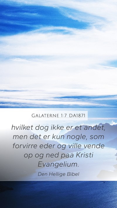 Galaterne 1:7 DA1871 Bible Verse Image