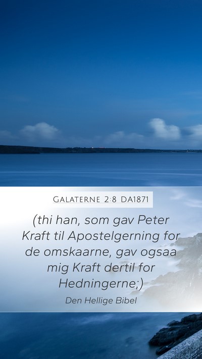 Galaterne 2:8 DA1871 Bible Verse Image