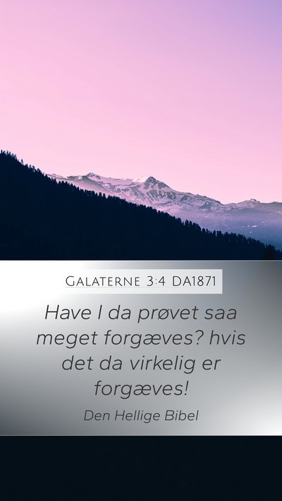 Galaterne 3:4 DA1871 Bible Verse Image