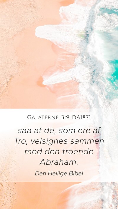 Galaterne 3:9 DA1871 Bible Verse Image
