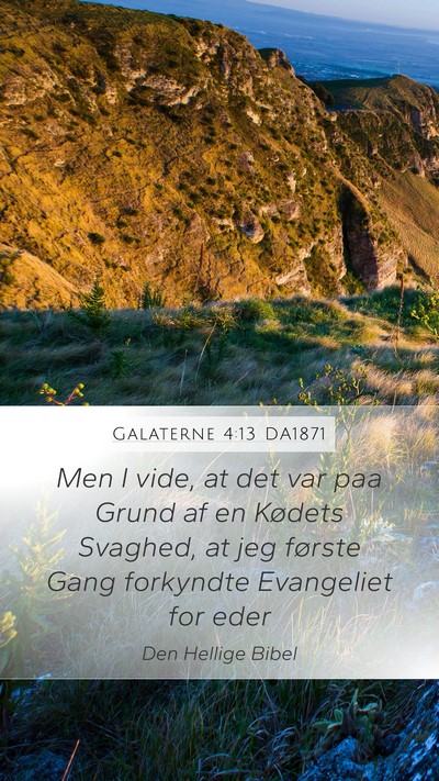 Galaterne 4:13 DA1871 Bible Verse Image