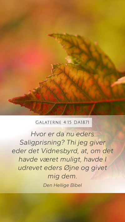 Galaterne 4:15 DA1871 Bible Verse Image