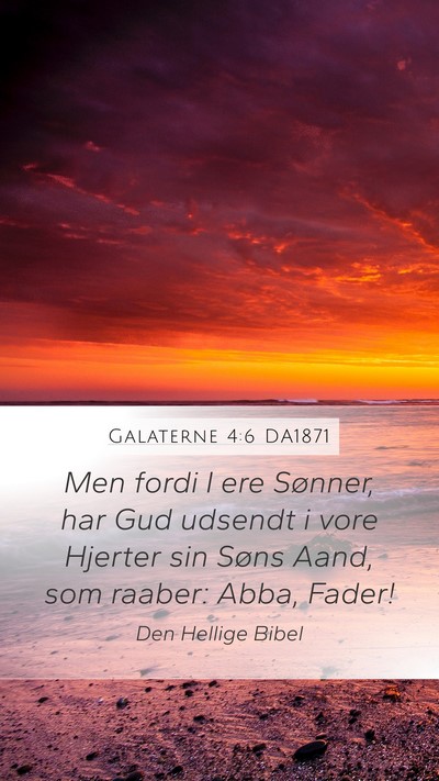 Galaterne 4:6 DA1871 Bible Verse Image