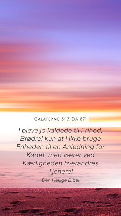 Galaterne 5:13 DA1871 Bible Verse Image