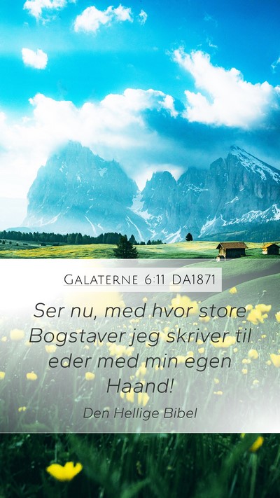 Galaterne 6:11 DA1871 Bible Verse Image