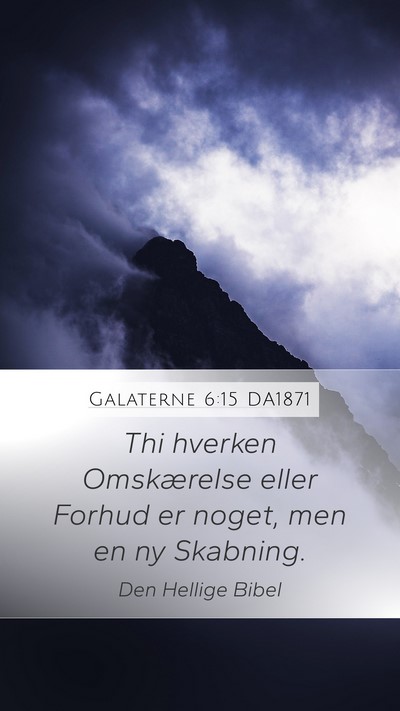 Galaterne 6:15 DA1871 Bible Verse Image