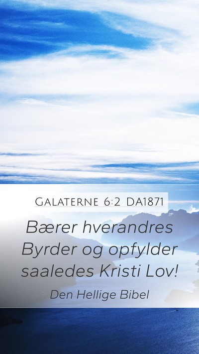 Galaterne 6:2 DA1871 Bible Verse Image