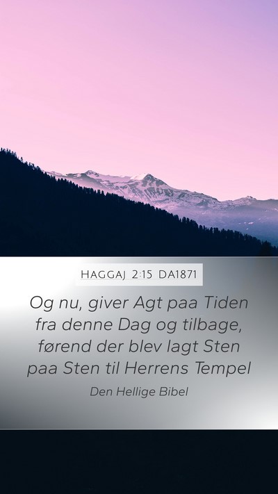 Haggaj 2:15 DA1871 Bible Verse Image