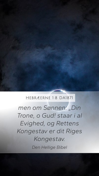 Hebræerne 1:8 DA1871 Bible Verse Image