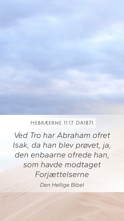 Hebræerne 11:17 DA1871 Bible Verse Image