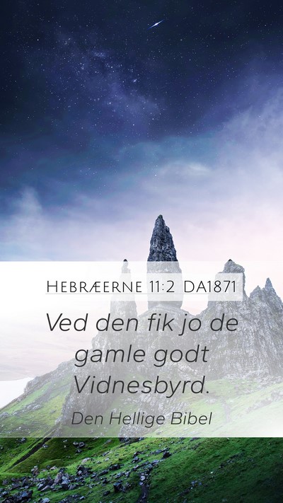 Hebræerne 11:2 DA1871 Bible Verse Image
