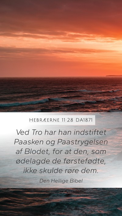 Hebræerne 11:28 DA1871 Bible Verse Image