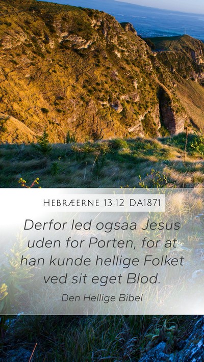 Hebræerne 13:12 DA1871 Bible Verse Image