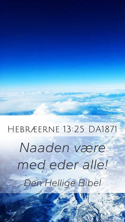 Hebræerne 13:25 DA1871 Bible Verse Image