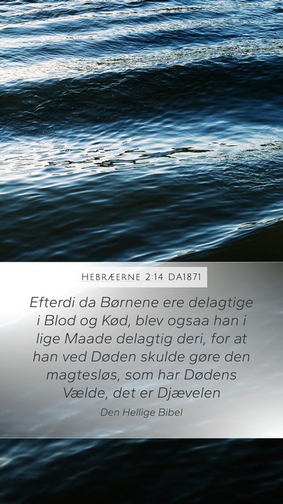Hebræerne 2:14 DA1871 Bible Verse Image