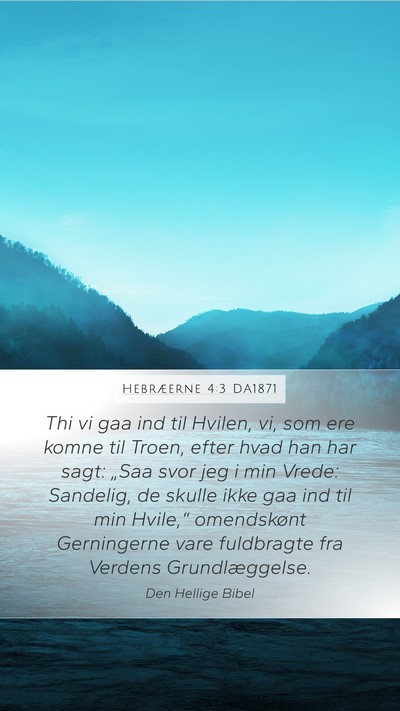 Hebræerne 4:3 DA1871 Bible Verse Image