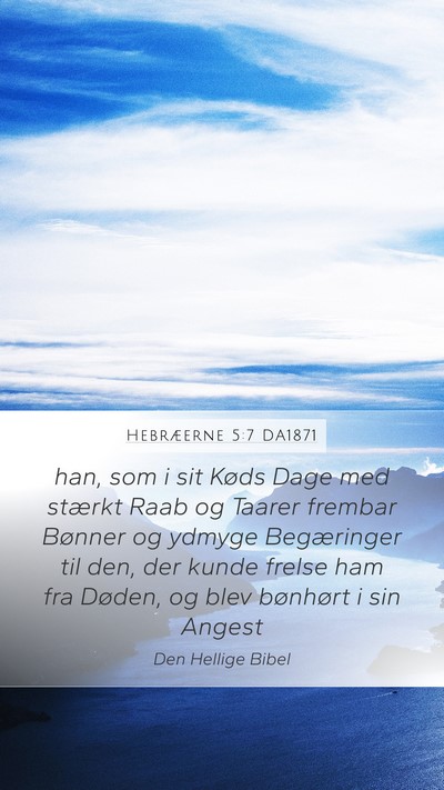 Hebræerne 5:7 DA1871 Bible Verse Image