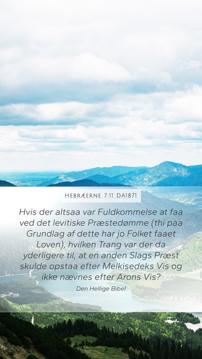 Hebræerne 7:11 DA1871 Bible Verse Image
