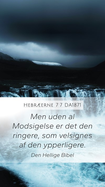 Hebræerne 7:7 DA1871 Bible Verse Image