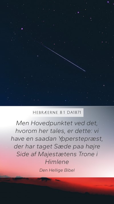 Hebræerne 8:1 DA1871 Bible Verse Image