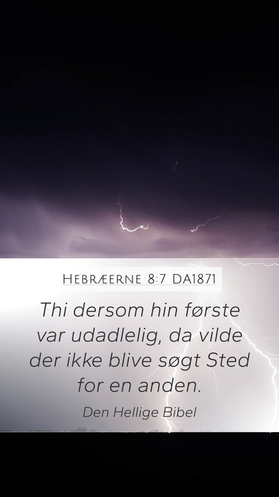 Hebræerne 8:7 DA1871 Bible Verse Image