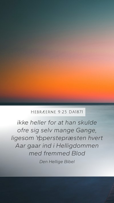 Hebræerne 9:25 DA1871 Bible Verse Image