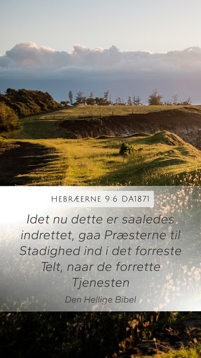 Hebræerne 9:6 DA1871 Bible Verse Image