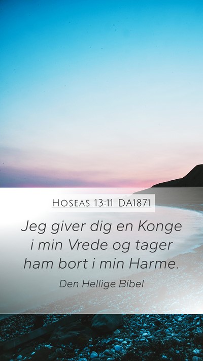 Hoseas 13:11 DA1871 Bible Verse Image