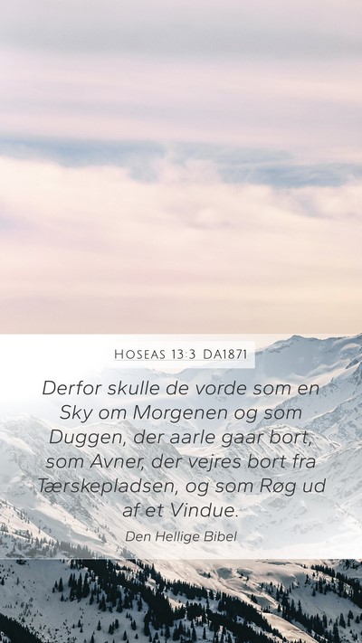 Hoseas 13:3 DA1871 Bible Verse Image