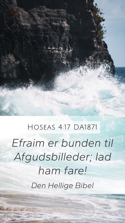 Hoseas 4:17 DA1871 Bible Verse Image