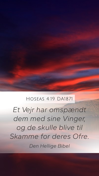 Hoseas 4:19 DA1871 Mobile Phone Wallpaper - Et Vejr har omspændt dem med sine Vinger, og de - Mobile Bible Verse Wallpaper