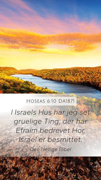 Hoseas 6:10 DA1871 Bible Verse Image
