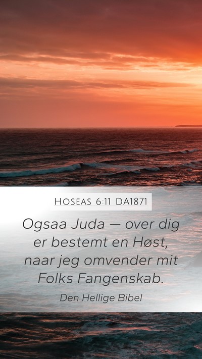 Hoseas 6:11 DA1871 Bible Verse Image