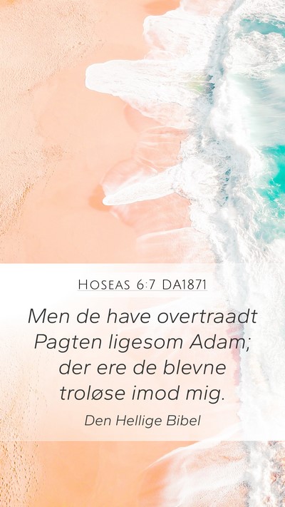Hoseas 6:7 DA1871 Bible Verse Image