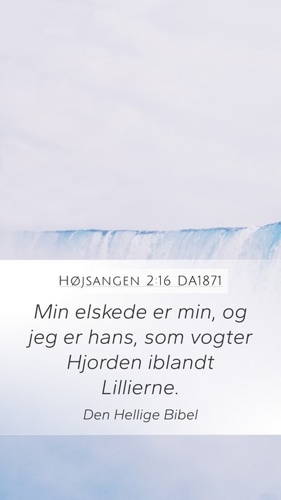 Højsangen 2:16 DA1871 Bible Verse Image