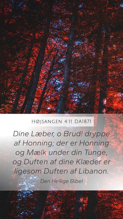Højsangen 4:11 DA1871 Bible Verse Image