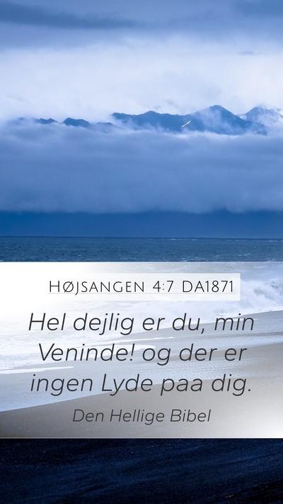 Højsangen 4:7 DA1871 Bible Verse Image