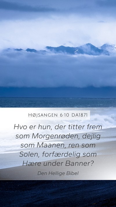 Højsangen 6:10 DA1871 Bible Verse Image