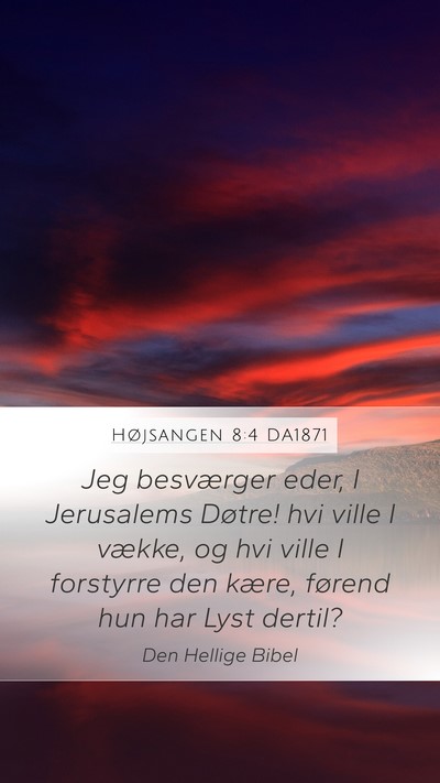Højsangen 8:4 DA1871 Bible Verse Image