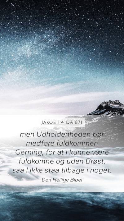 Jakob 1:4 DA1871 Bible Verse Image