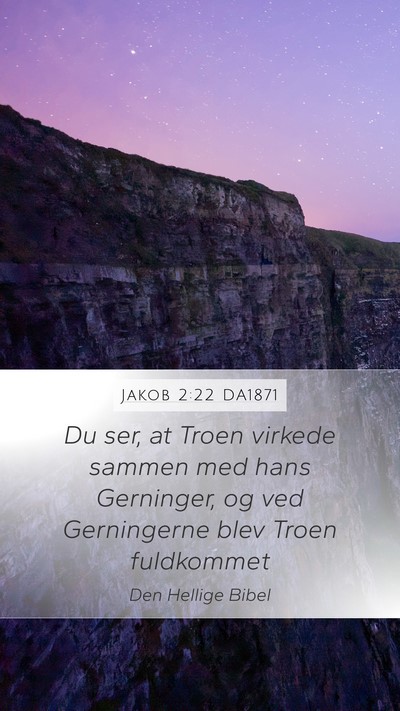 Jakob 2:22 DA1871 Bible Verse Image