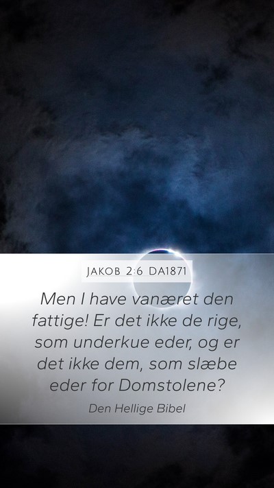 Jakob 2:6 DA1871 Bible Verse Image