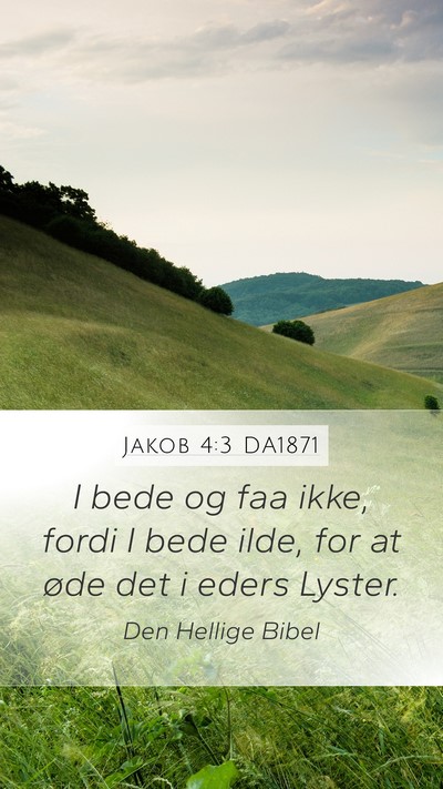 Jakob 4:3 DA1871 Bible Verse Image