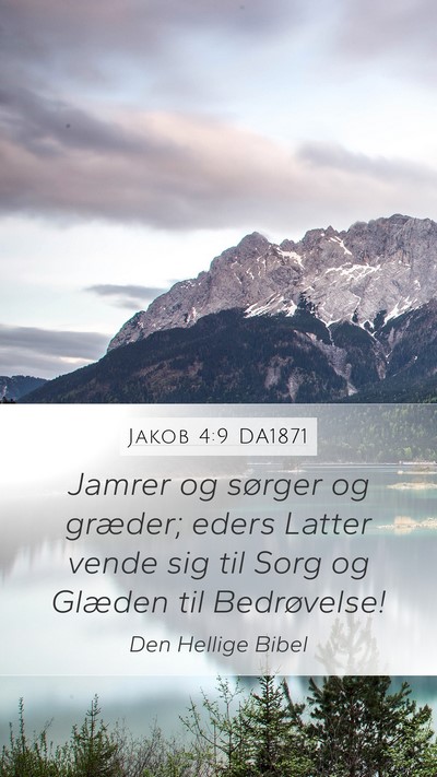 Jakob 4:9 DA1871 Bible Verse Image